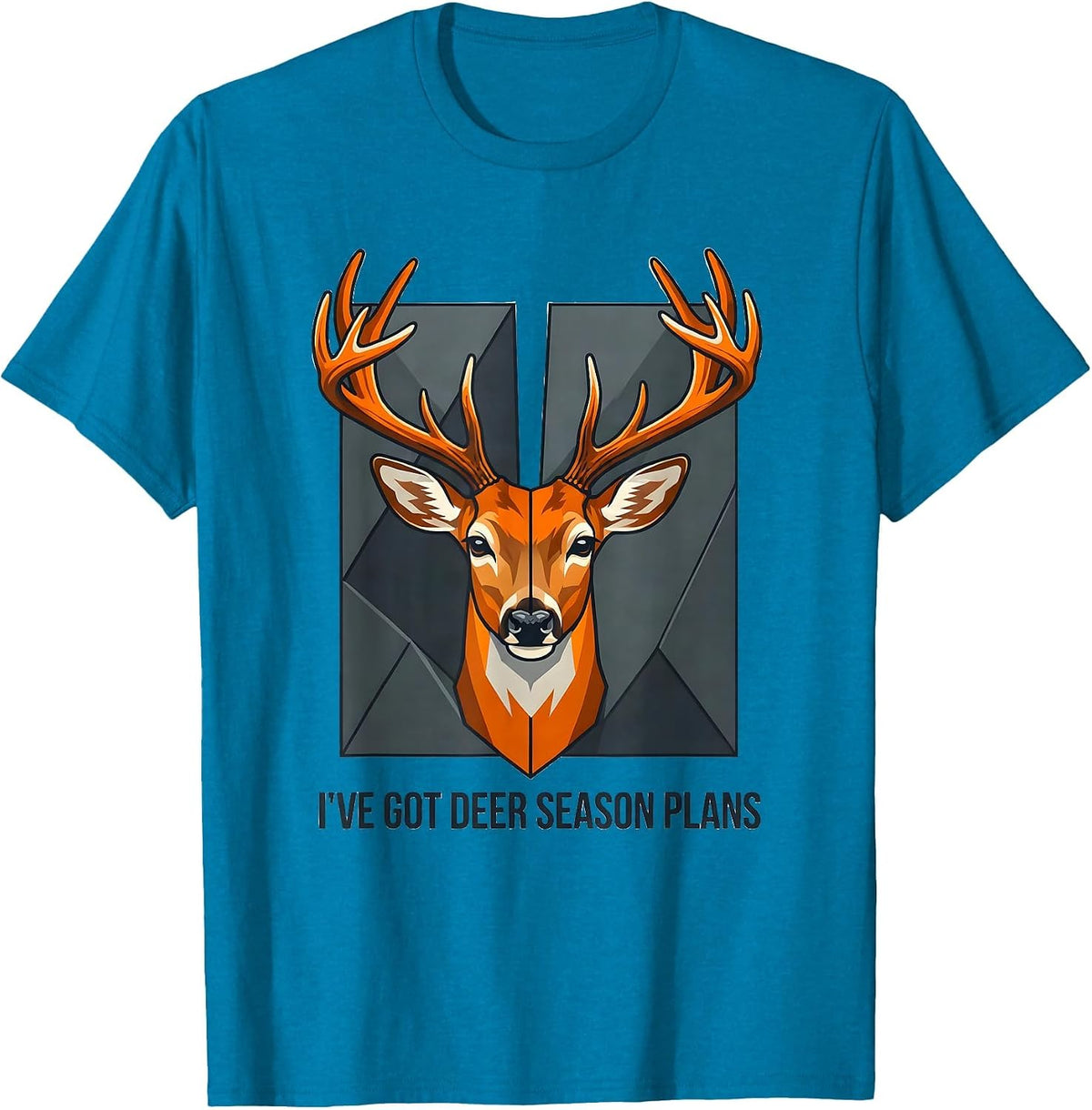 I've Got Deer Season Plans Funny Deer Hunting Dad Humor T-Shirt - Sapphire Blue