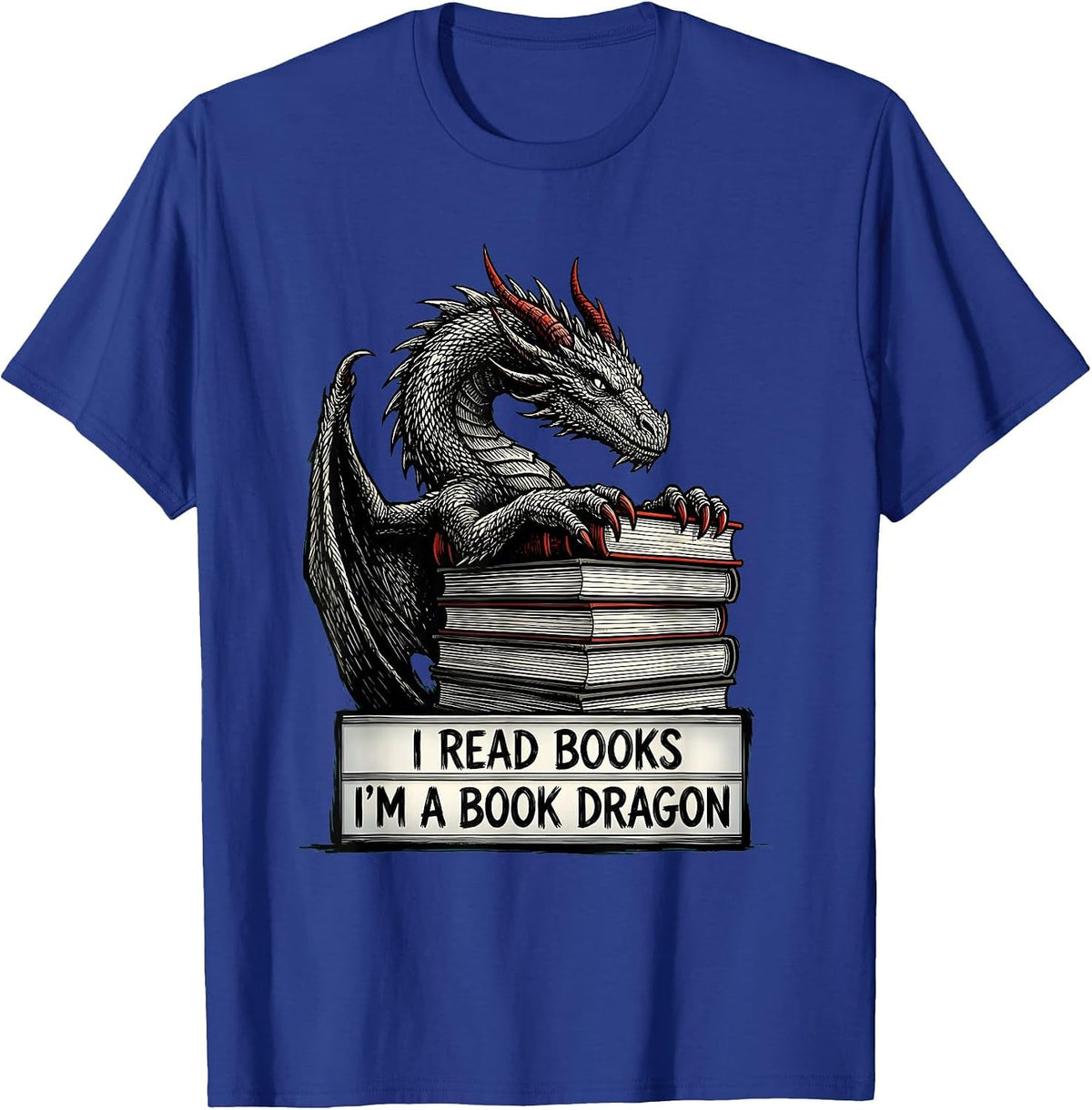 I Read Books I'm A Book Dragon Funny Bookworm Fantasy Reader T-Shirt - Royal Blue