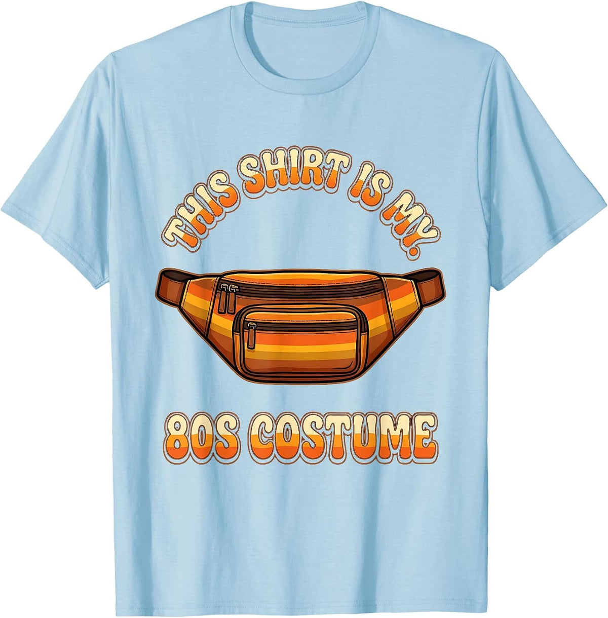 Men's This Shirt Is My 80s Costume Retro 80s Party Throwback T-Shirt - Baby Blue