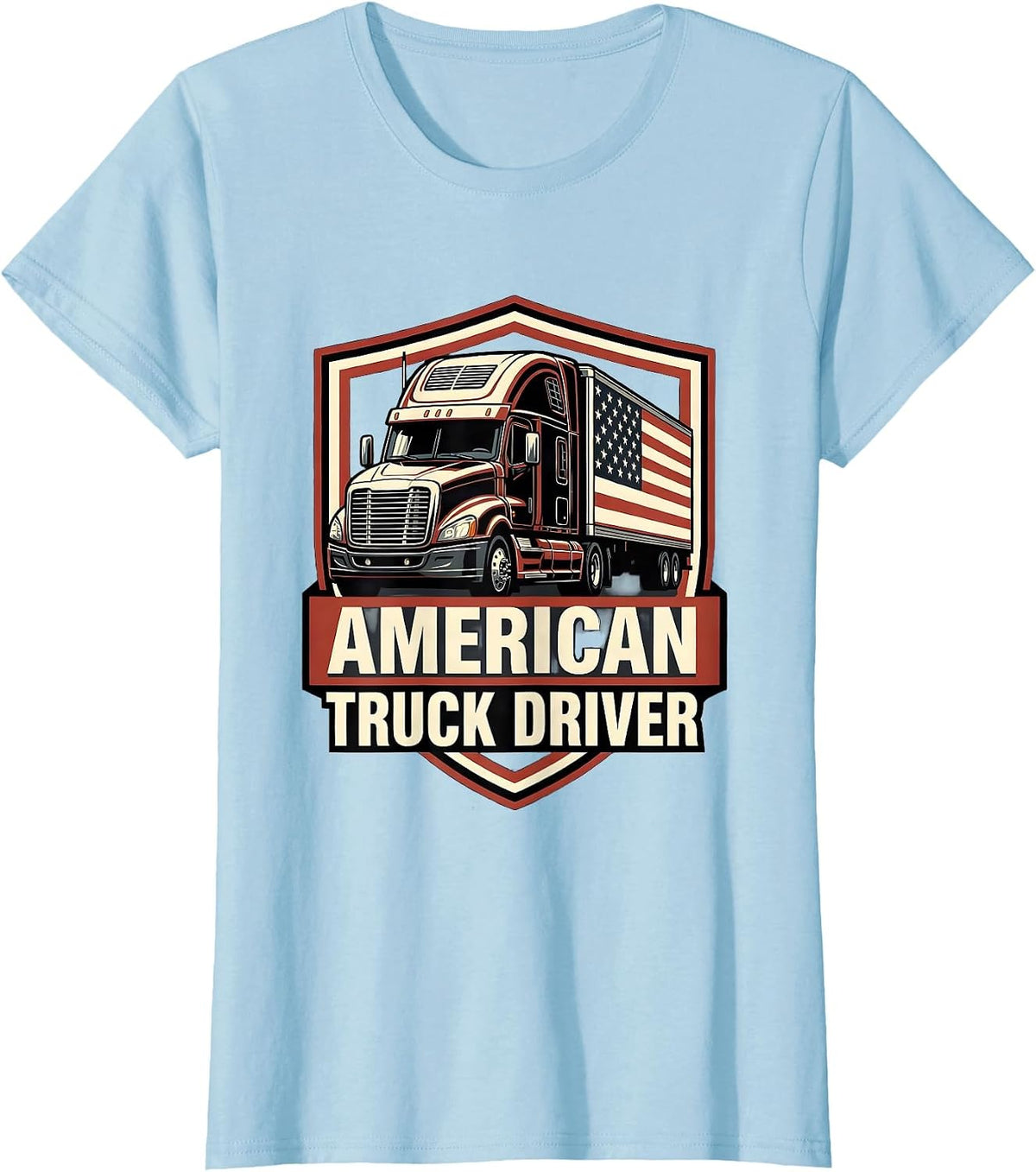 American Truck Driver Patriotic Trucker Big Rig Gift T-Shirt - Baby Blue