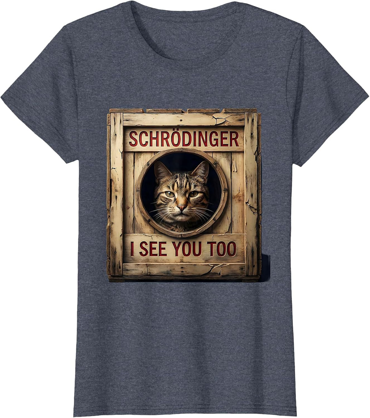 Women's Schrödinger, I See You Too Funny Science Cat Lover Quantum T-Shirt - Heather Blue