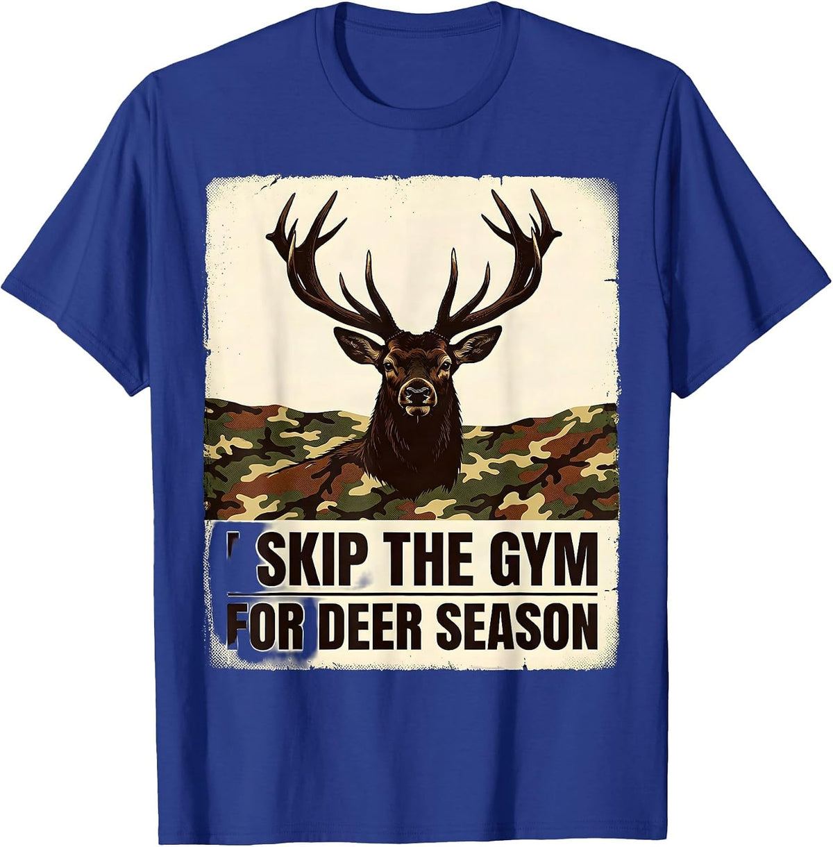 I SKIP THE GYM FOR DEER SEASON Vintage Hunting Dad Gift T-Shirt - Royal Blue