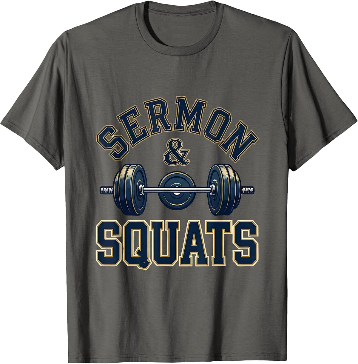 Sermon & Squats Faith Fitness Christian Gym Motivation T-Shirt - Asphalt Grey