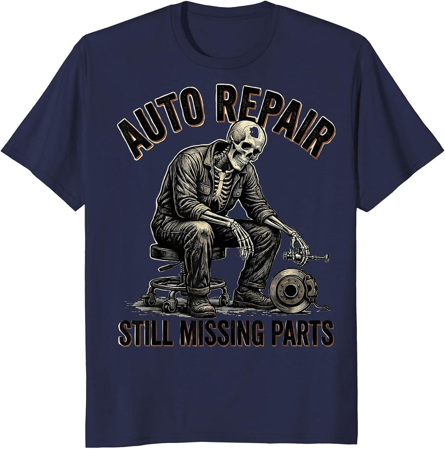 Auto Repair Still Missing Parts Funny Mechanic Skeleton T-Shirt - Navy Blue