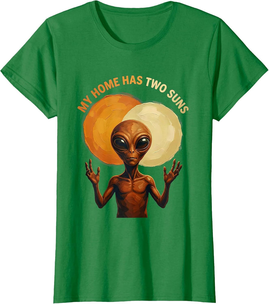 Women's My Home Has Two Suns Alien Space Design T-Shirt - Kelly Green