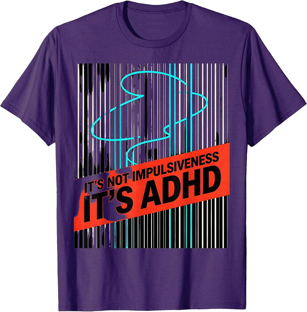 Men's It's Not Impulsiveness It's ADHD Funny Neurodiversity ADHD T-Shirt - Purple