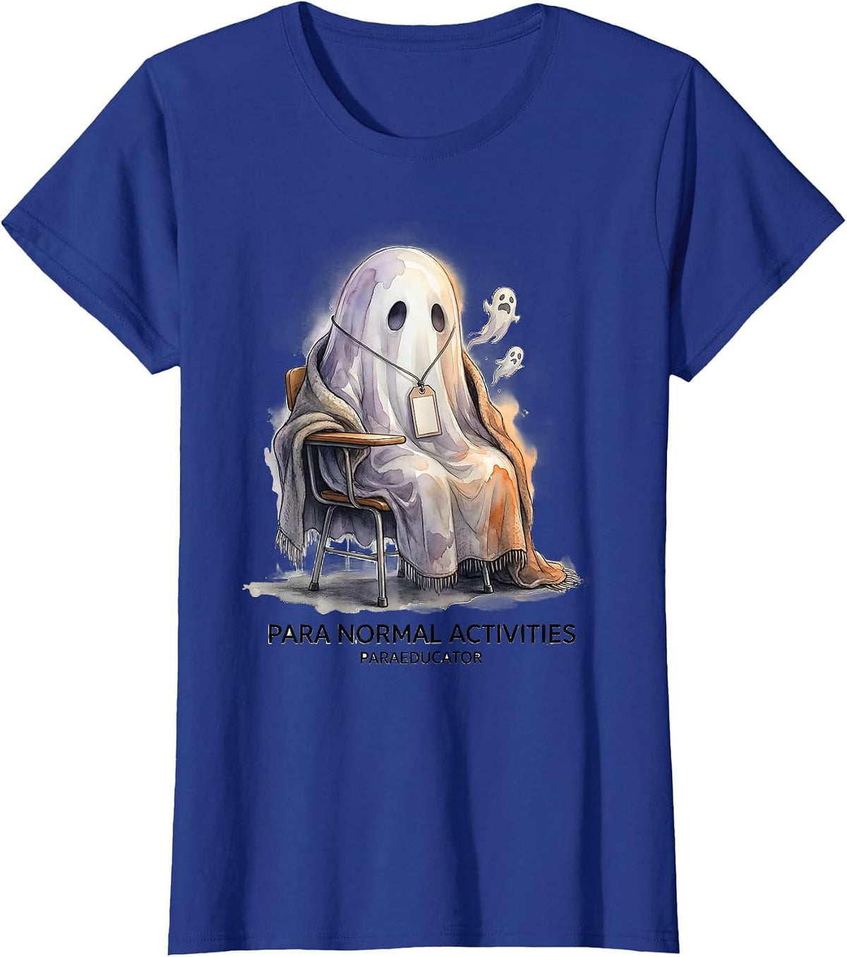 Women's Para Normal Activities Paraeducator Funny Ghost Halloween T-Shirt - Royal Blue