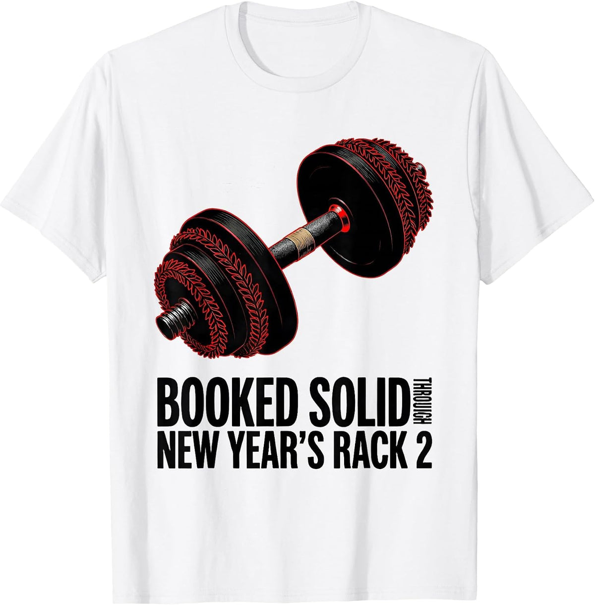 Men's Booked Solid Through New Year's, Rack 2 Funny T-Shirt - White