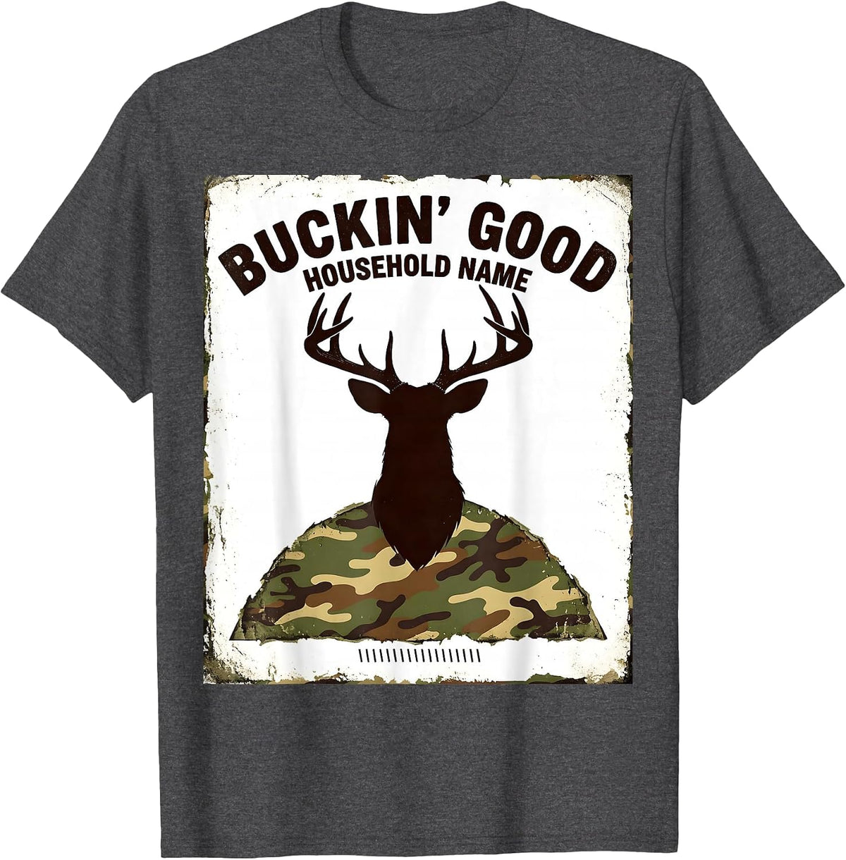 Buckin' Good Household Name Funny Deer Hunting Camo Dad T-Shirt - Dark Heather Grey