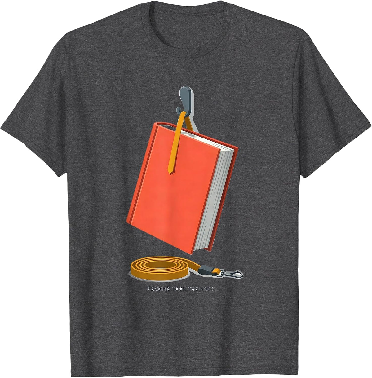 Reading Took The Hook Funny Bookworm Reader Gift T-Shirt - Dark Heather Grey