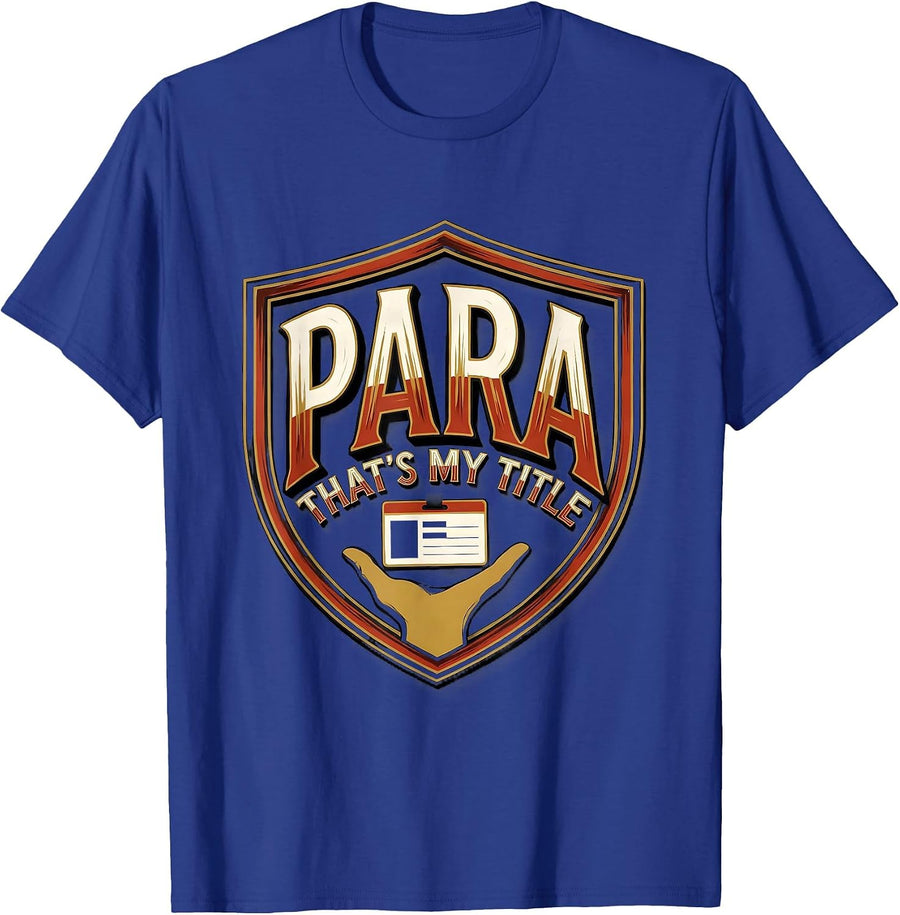 Para That's My Title Funny Paraprofessional Paraeducator T-Shirt - Royal Blue