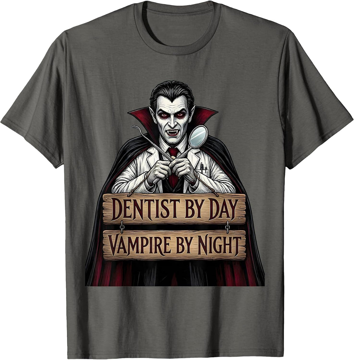 Dentist By Day Vampire By Night Halloween Design T-Shirt - Asphalt Grey