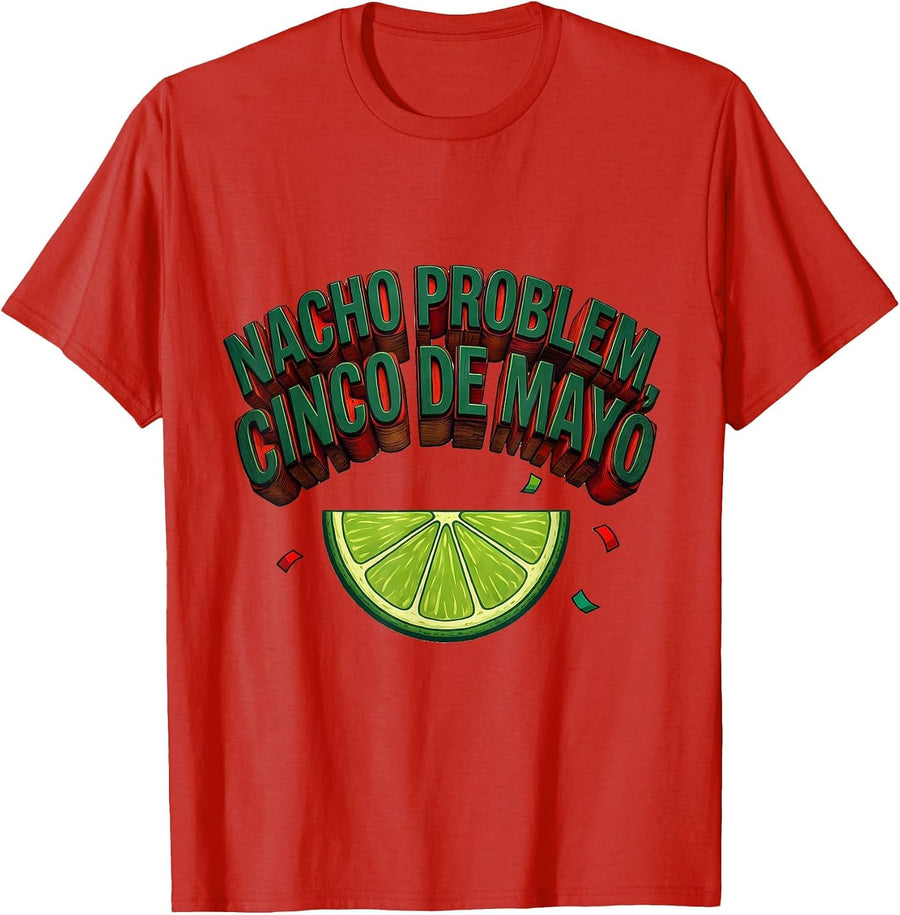 Men's Nacho Problem Cinco de Mayo Funny Mexican Party Humor T-Shirt - Red