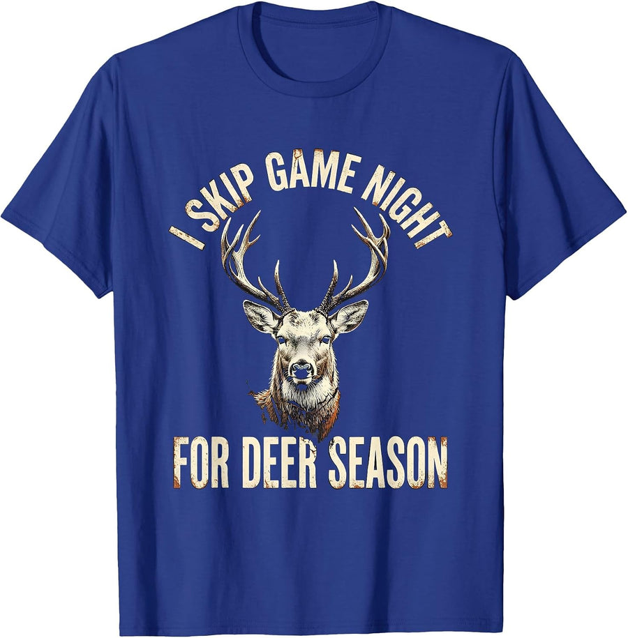 I Skip Game Night For Deer Season Funny Hunting Dad Gift T-Shirt - Royal Blue