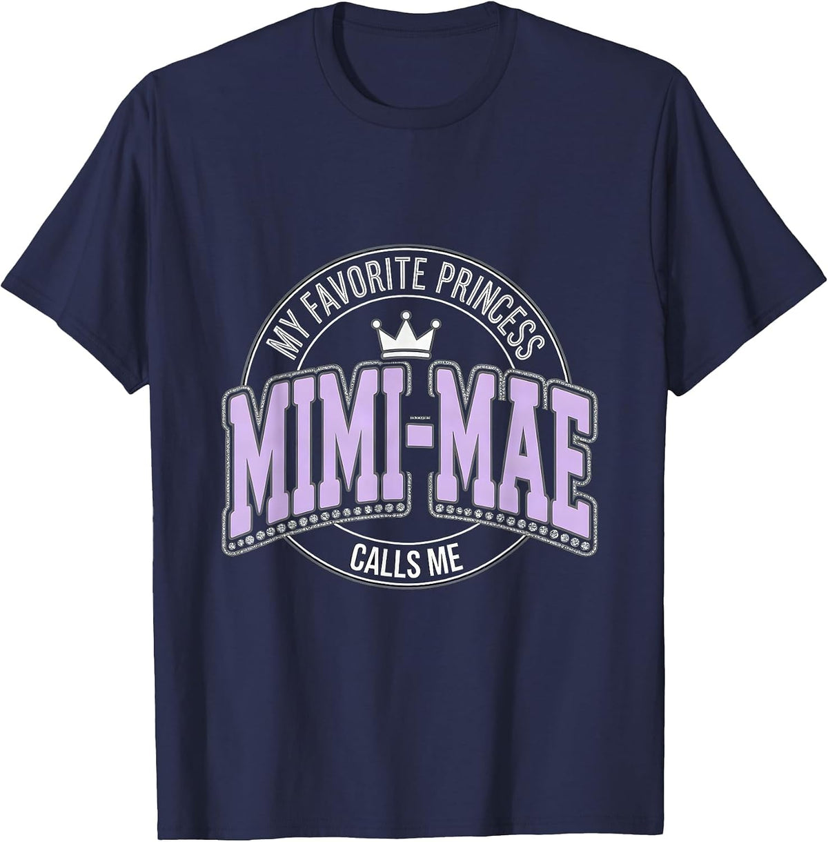 My Favorite Princess Calls Me Mimi-Mae Funny Family Role T-Shirt - Navy Blue