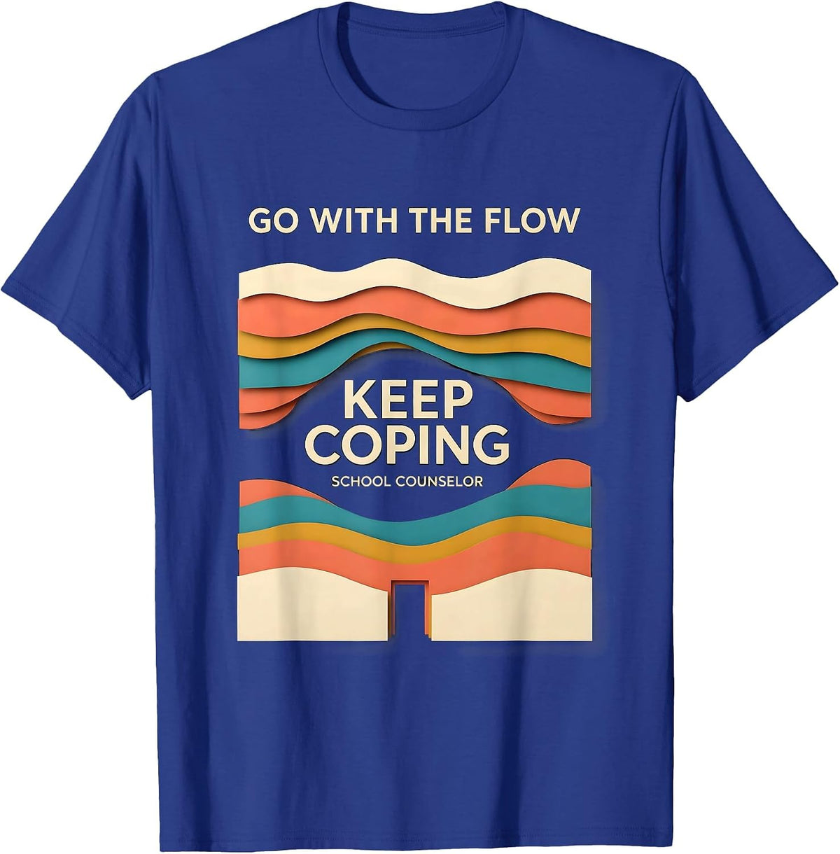 Men's Go With The Flow Keep Coping School Counselor T-Shirt - Royal Blue