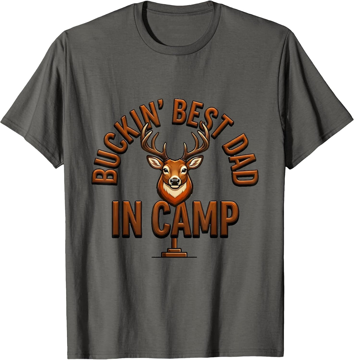 Buckin' Best Dad In Camp Funny Deer Hunting Dad Humor T-Shirt - Asphalt Grey