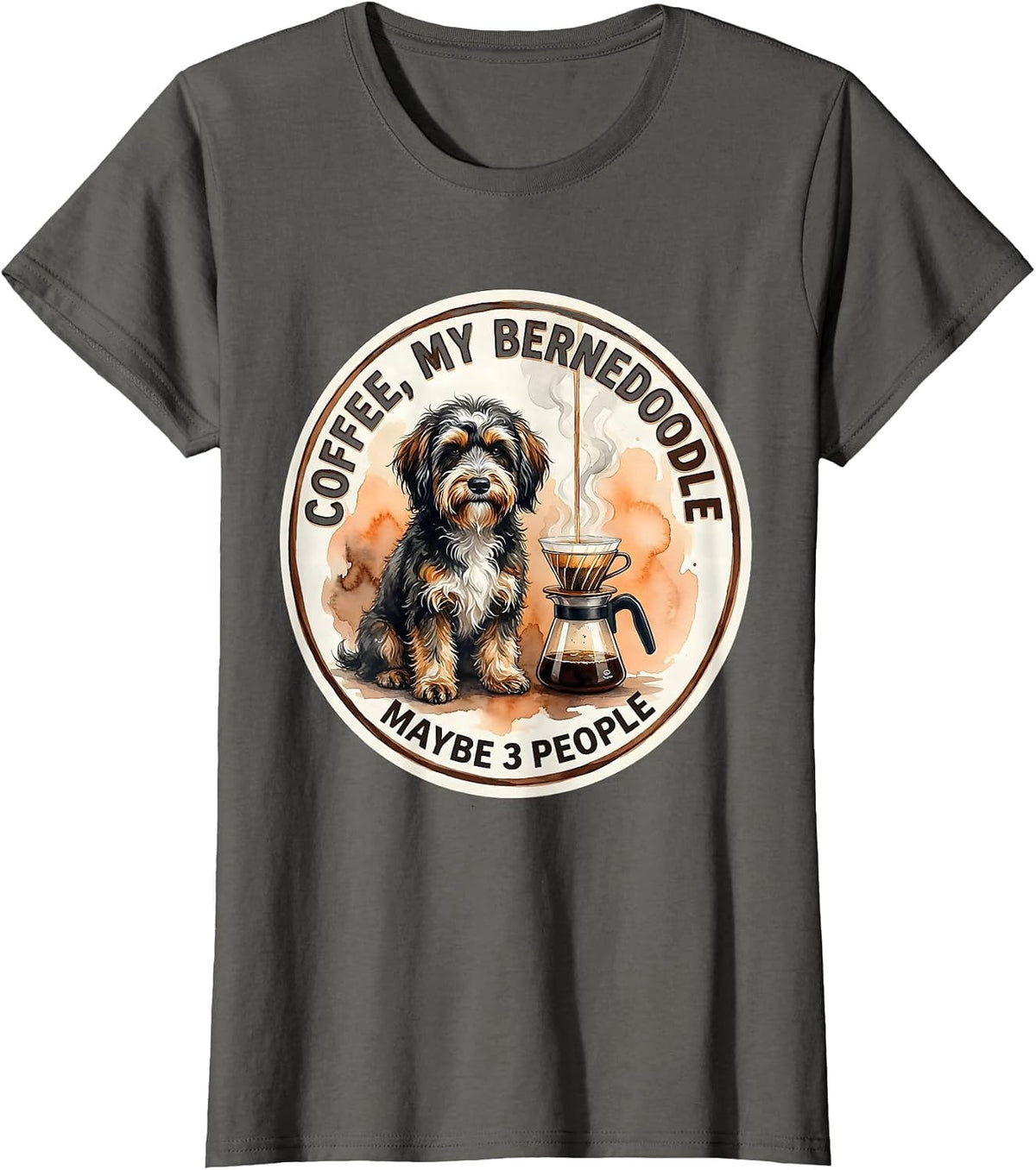 Women's Coffee My Bernedoodle Maybe 3 People Funny Dog Owner Coffee T-Shirt - Asphalt Grey