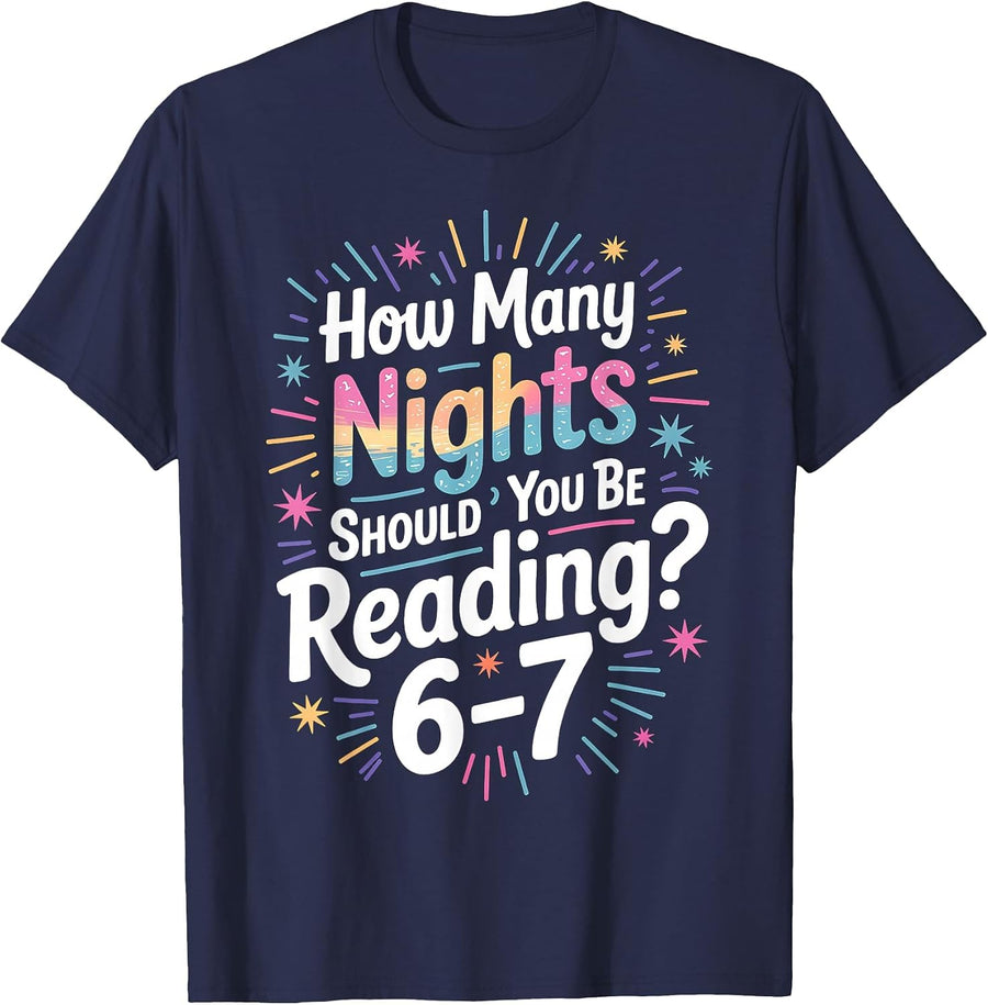 Teacher 67 How Many Nights A Week Should You Be Reading 6-7 T-Shirt - Navy Blue