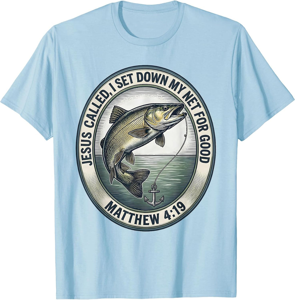 Men's Jesus Called, I Set Down My Net For Good — Matthew 4:19 T-Shirt - Baby Blue