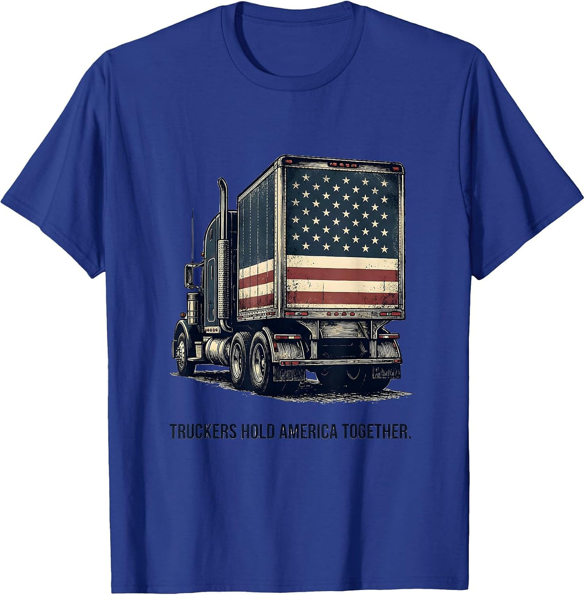 Truckers Hold America Together Vintage Semi-Truck Driver T-Shirt - Royal Blue