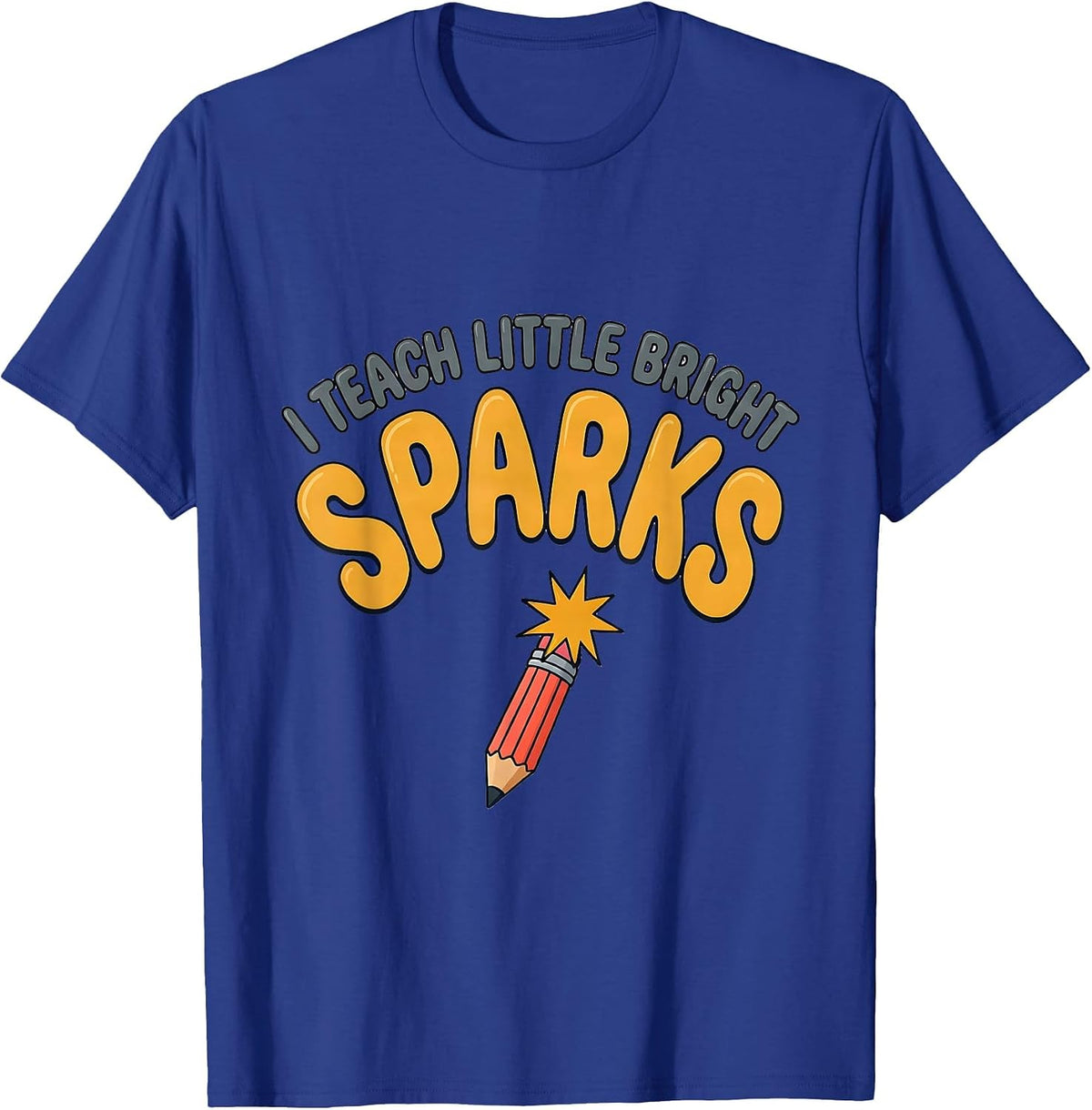 Men's I Teach Little Bright Sparks Funny Teacher Back To School T-Shirt - Royal Blue