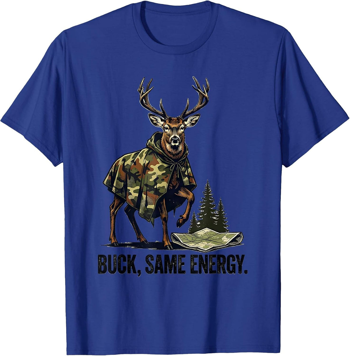 Men's Buck Same Energy Vintage Deer Hunting Camo Outdoor Humor T-Shirt - Royal Blue