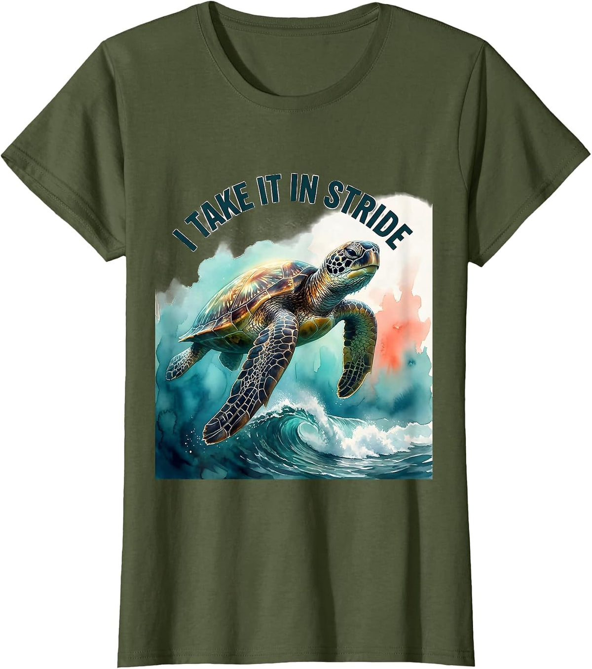 Women's I Take It In Stride Watercolor Sea Turtle Tropical Vacation T-Shirt - Olive Green
