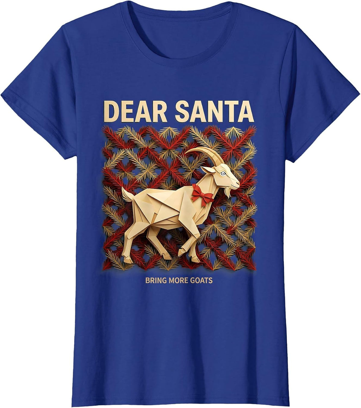 Women's Dear Santa Bring More Goats Funny Farm Animal Christmas T-Shirt - Royal Blue