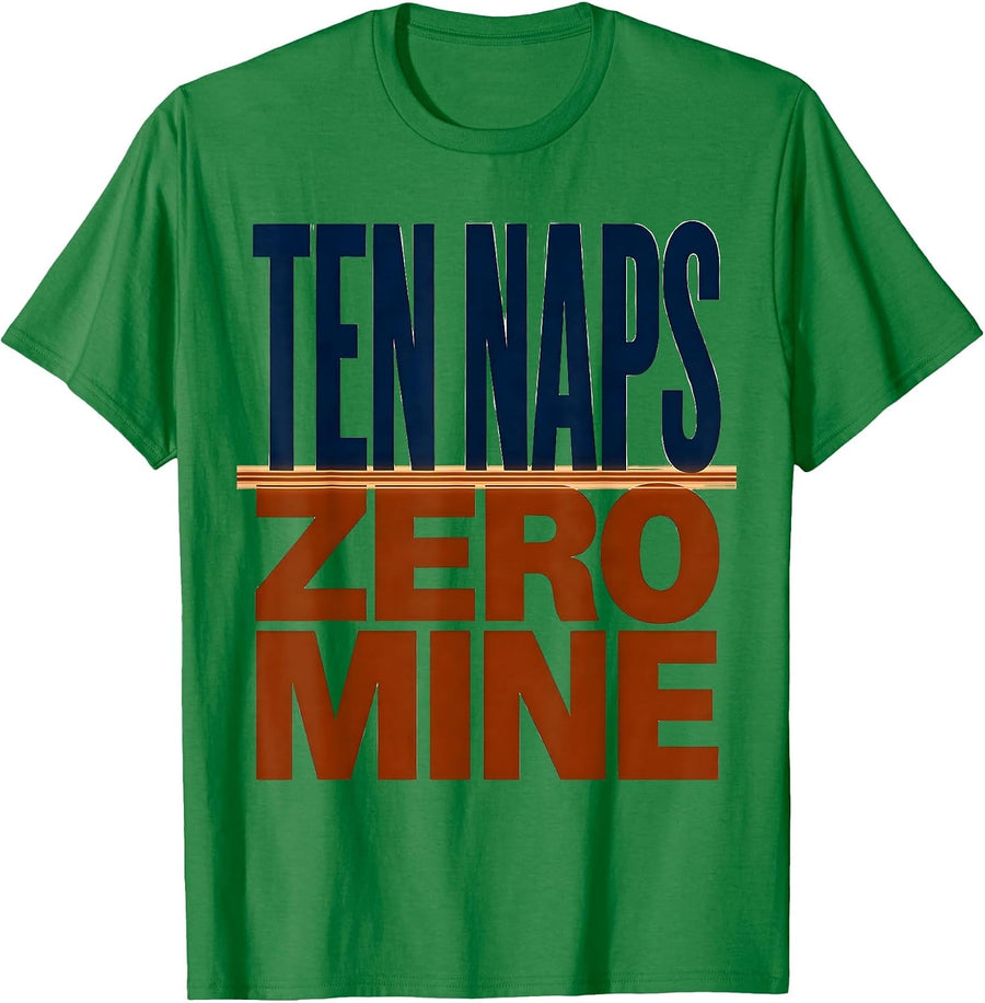 Men's Ten Naps Zero Mine Funny Daycare Provider Childcare Teacher T-Shirt - Kelly Green