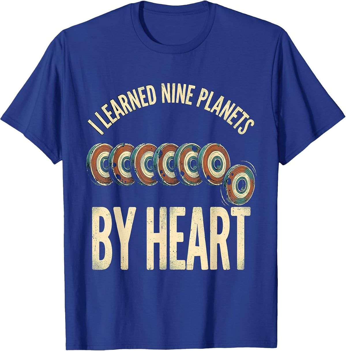 Men's I Learned Nine Planets By Heart Retro Space Humor Gift T-Shirt - Royal Blue