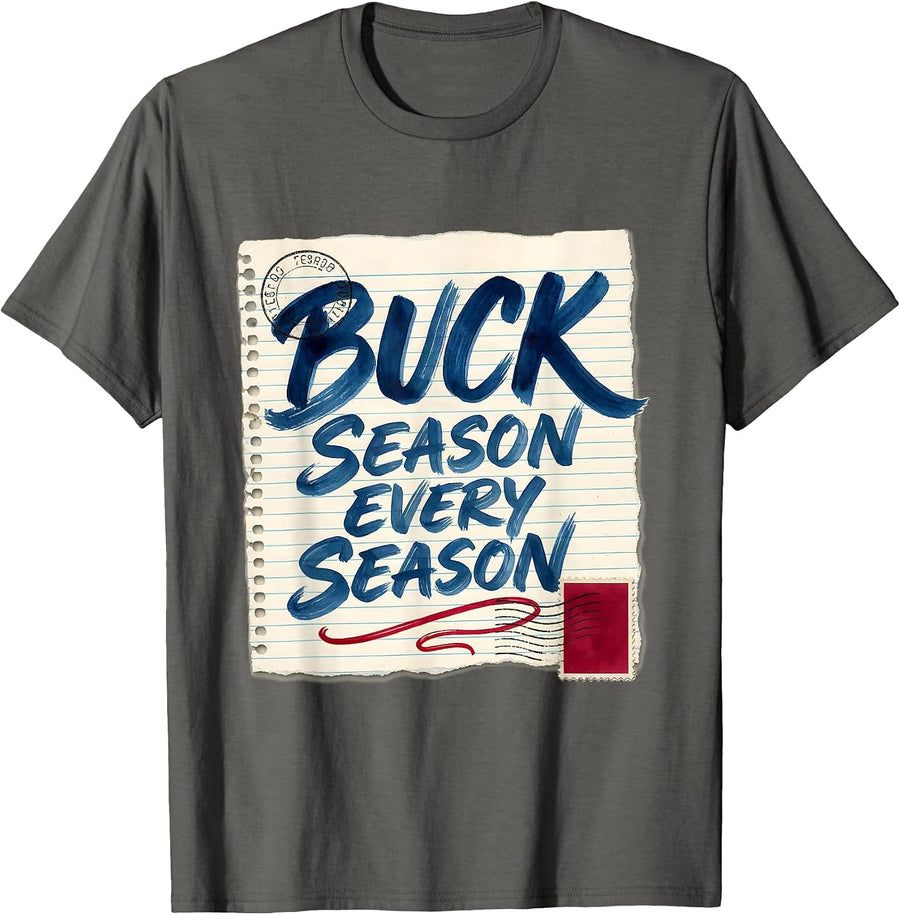 Buck Season Every Season Deer Hunting Design T-Shirt - Asphalt Grey
