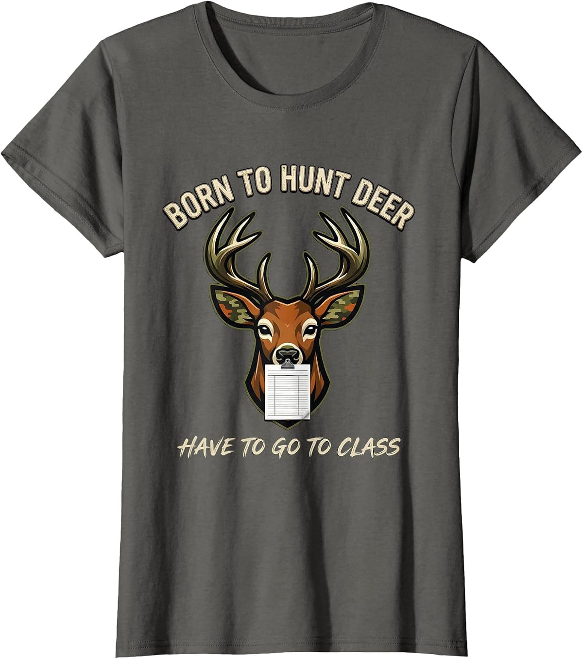Women's Born To Hunt Deer Have To Go To Class Funny Hunting Youth T-Shirt - Asphalt Grey