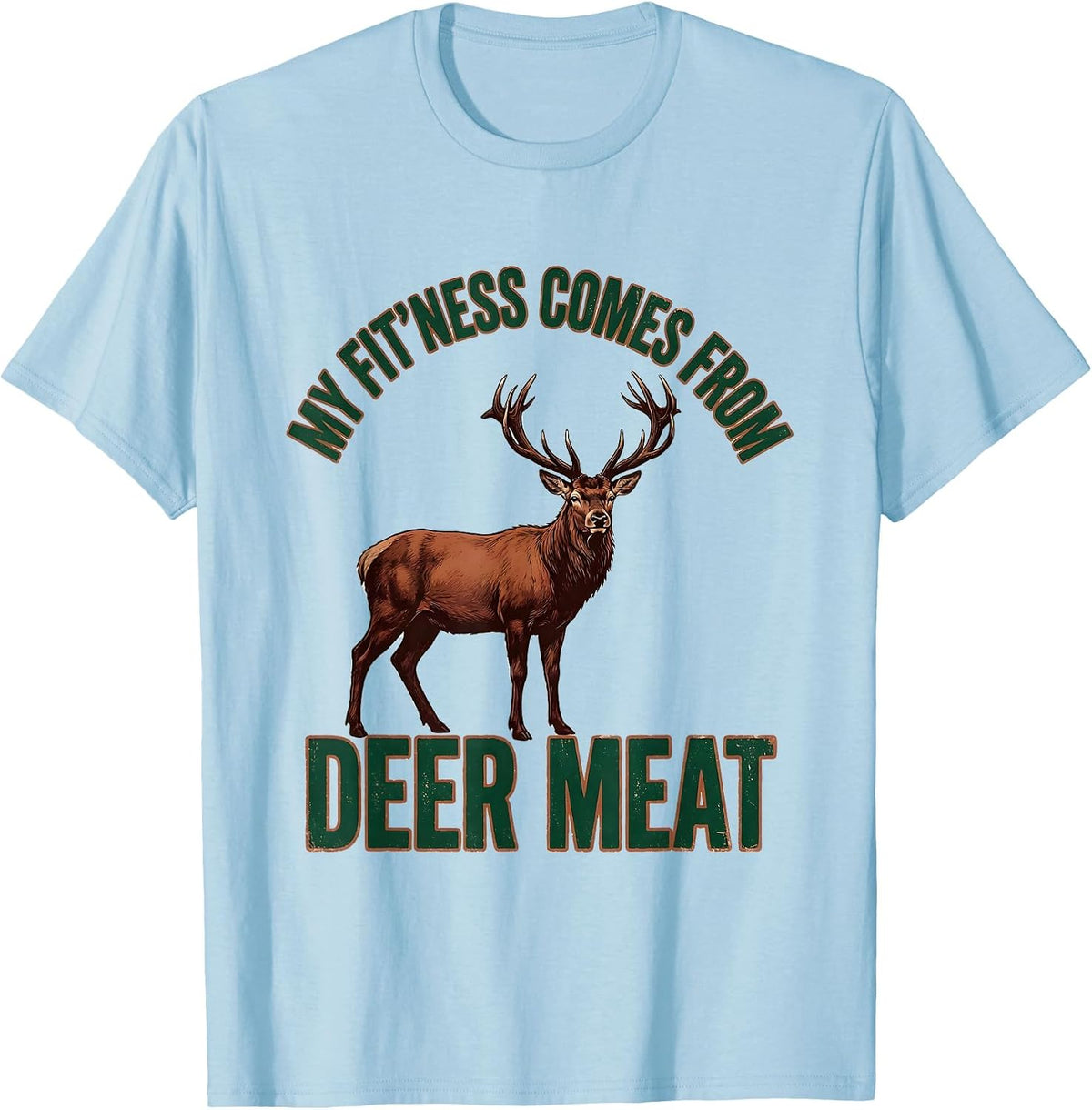 Men's My Fit'ness Comes From Deer Meat Vintage Dad Joke Deer T-Shirt - Baby Blue
