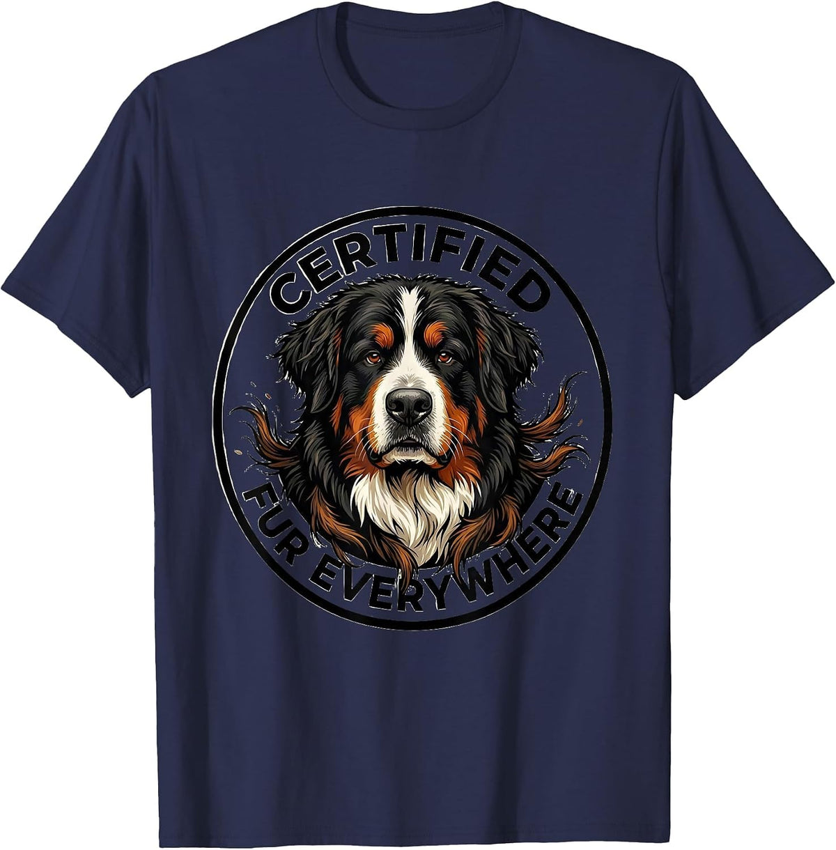 Men's Certified Fur Everywhere Funny Bernedoodle Dog Lover Humor T-Shirt - Navy Blue