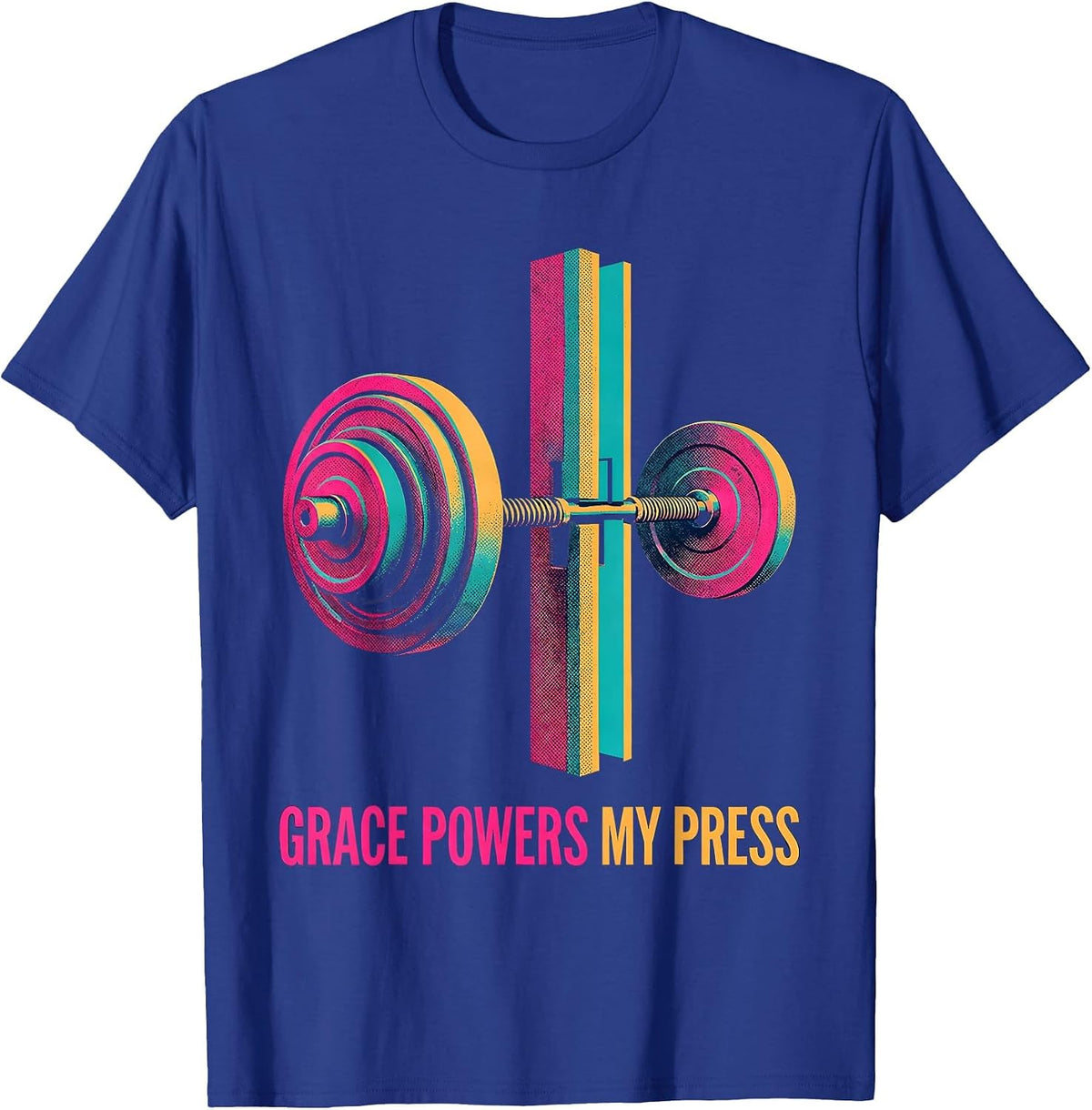 Grace Powers My Press Funny Christian Gym Weightlifting T-Shirt - Royal Blue