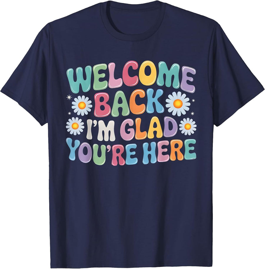 Groovy Welcome Back I'm Glad You're Here Back to School T-Shirt - Navy Blue