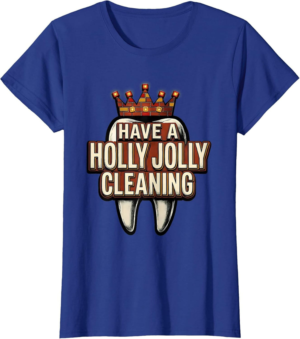Women's Have a Holly Jolly Cleaning Funny Dentist Christmas Dental T-Shirt - Royal Blue