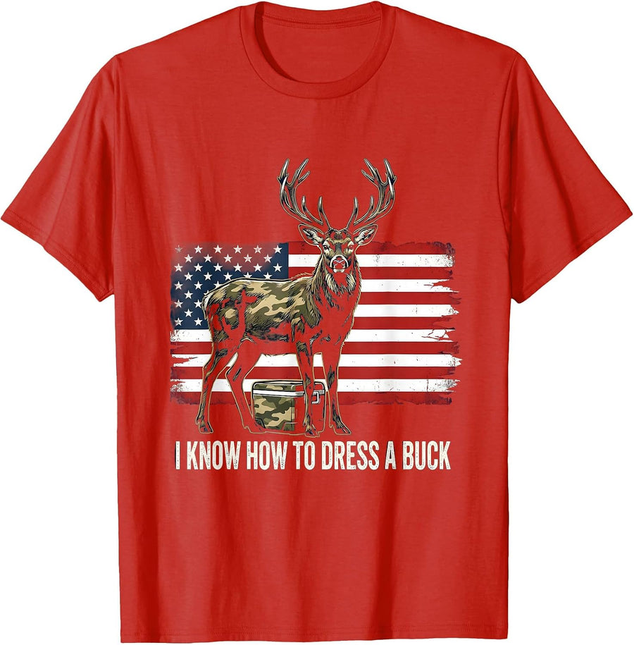 Men's I Know How To Dress A Buck Funny Deer Hunting Dad Gift T-Shirt - Red