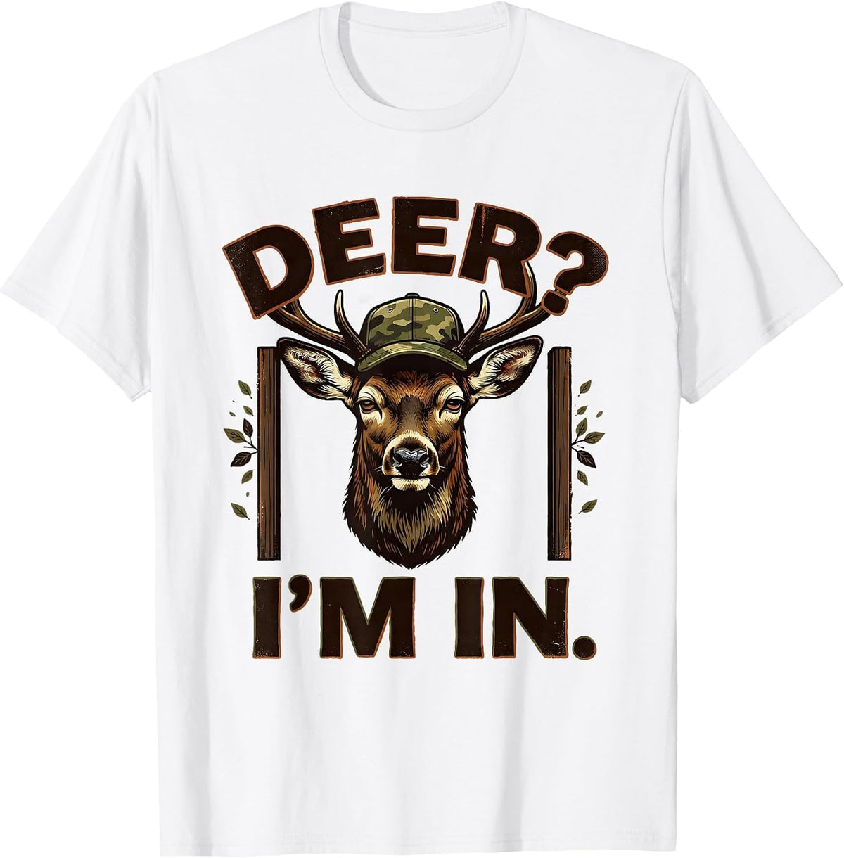 Men's Deer? I'm In Vintage Hunting Humor Camo Deer Lover Gift T-Shirt - White