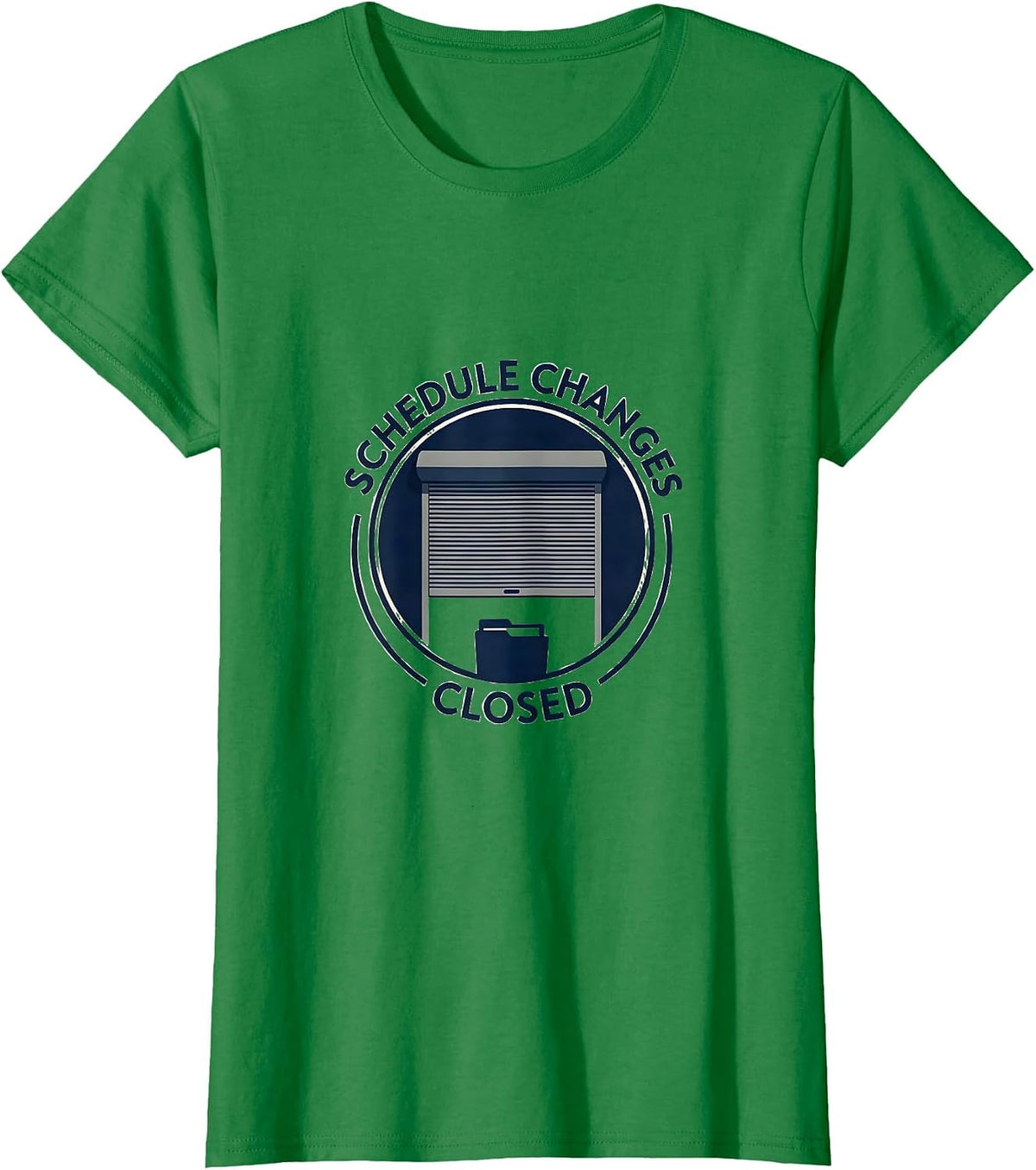 Schedule Changes Closed Minimalist School Counselor Humor T-Shirt - Kelly Green