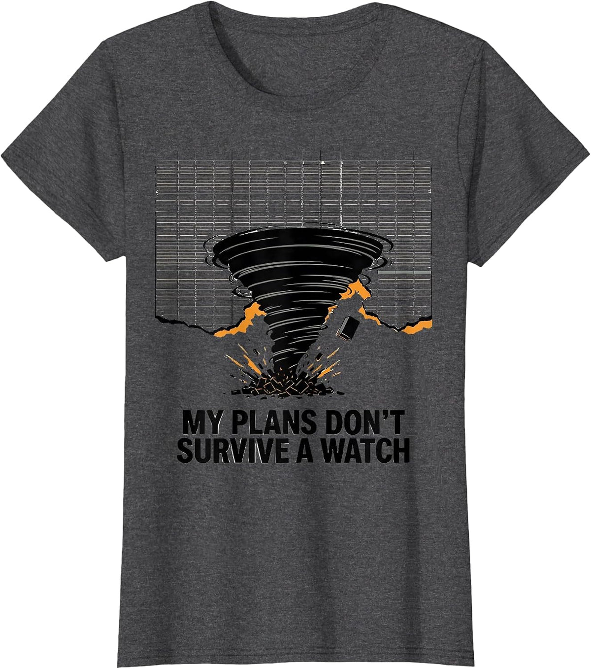 Women's My Plans Don't Survive A Watch Editorial Conceptual Storm T-Shirt - Dark Heather Grey