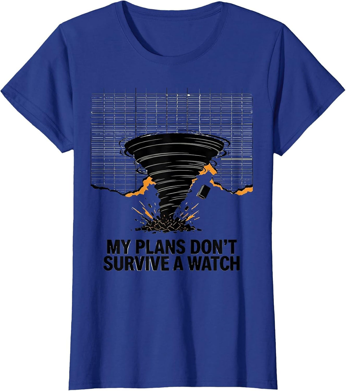 Women's My Plans Don't Survive A Watch Editorial Conceptual Storm T-Shirt - Royal Blue