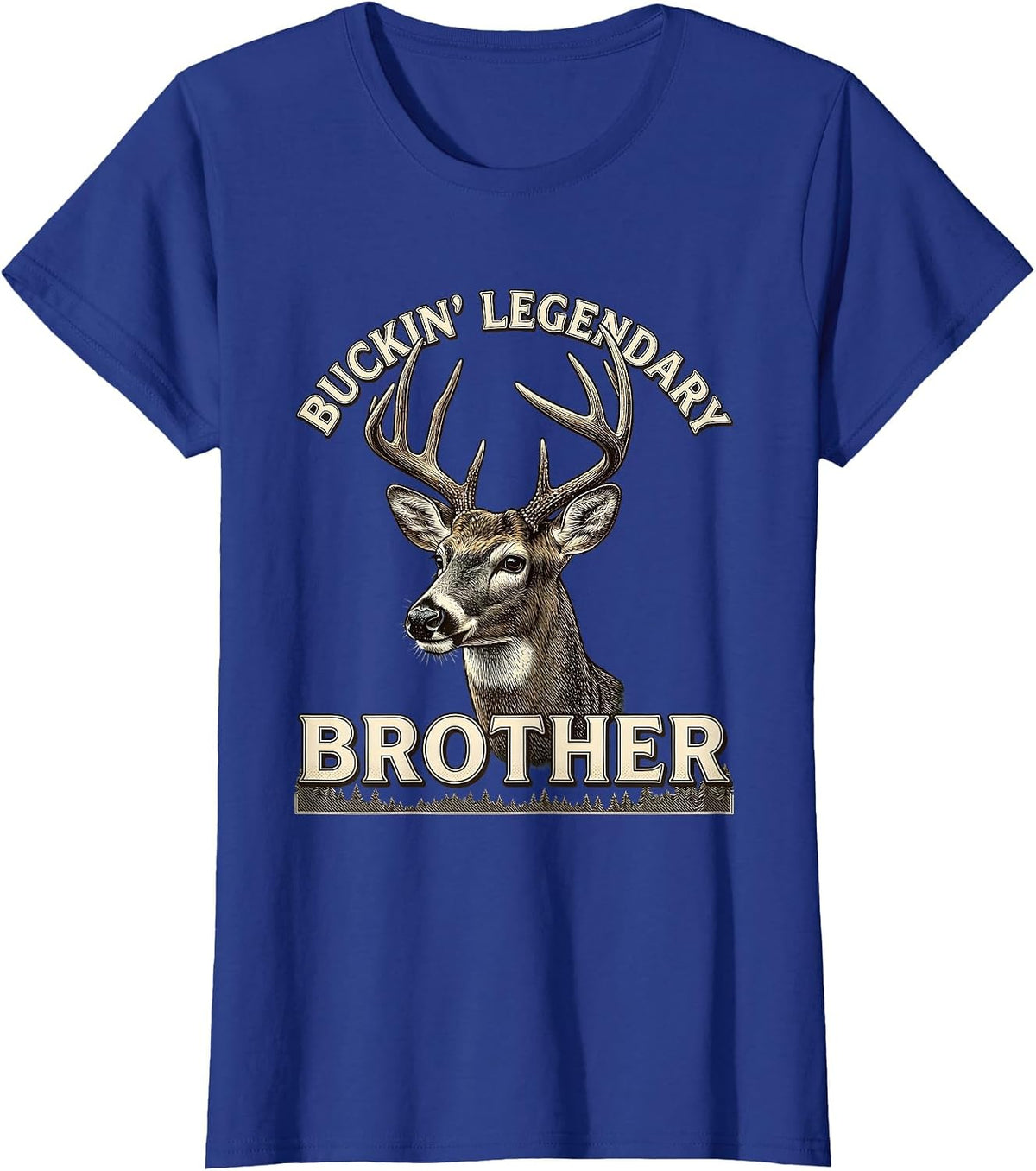 Women's Buckin' Legendary Brother Funny Deer Hunting Dad Humor T-Shirt - Royal Blue