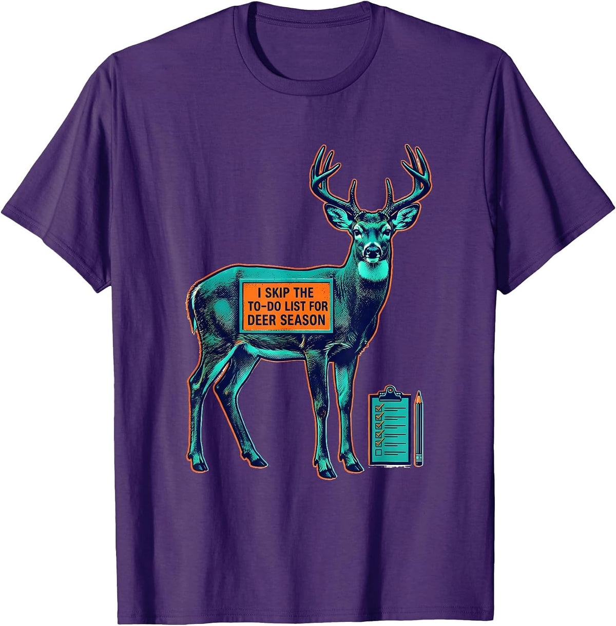 I Skip The To-Do List For Deer Season Funny Hunting Dad Gift T-Shirt - Purple