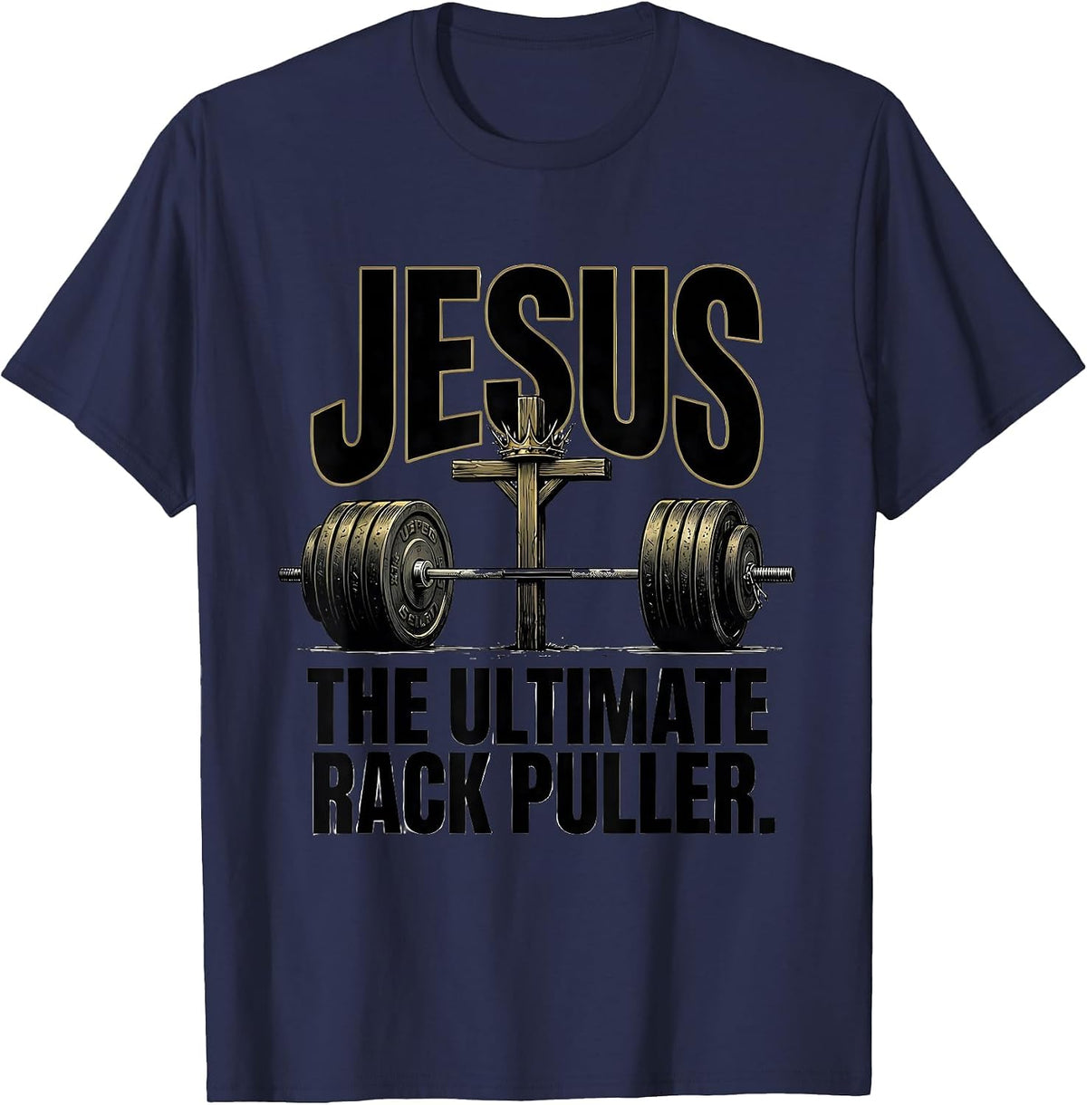Men's Jesus The Ultimate Rack Puller Funny Christian Gym T-Shirt - Navy Blue