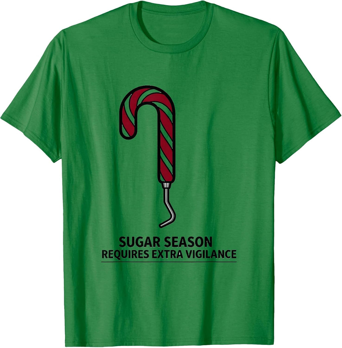 Men's Sugar Season Requires Extra Vigilance Funny Dental Christmas T-Shirt - Kelly Green