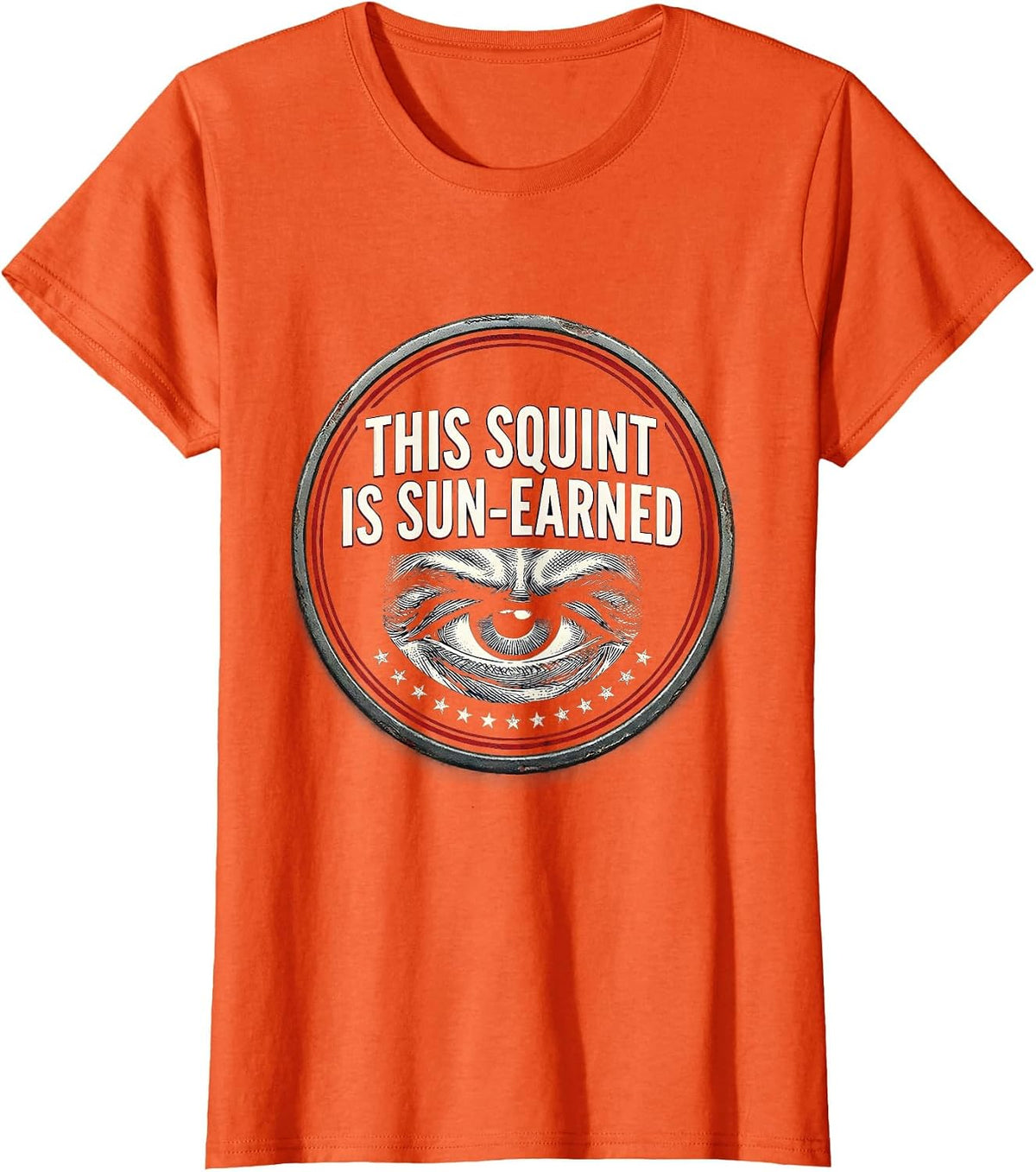 This Squint Is Sun-Earned Funny Trucker Diesel Driver Gift T-Shirt - Orange