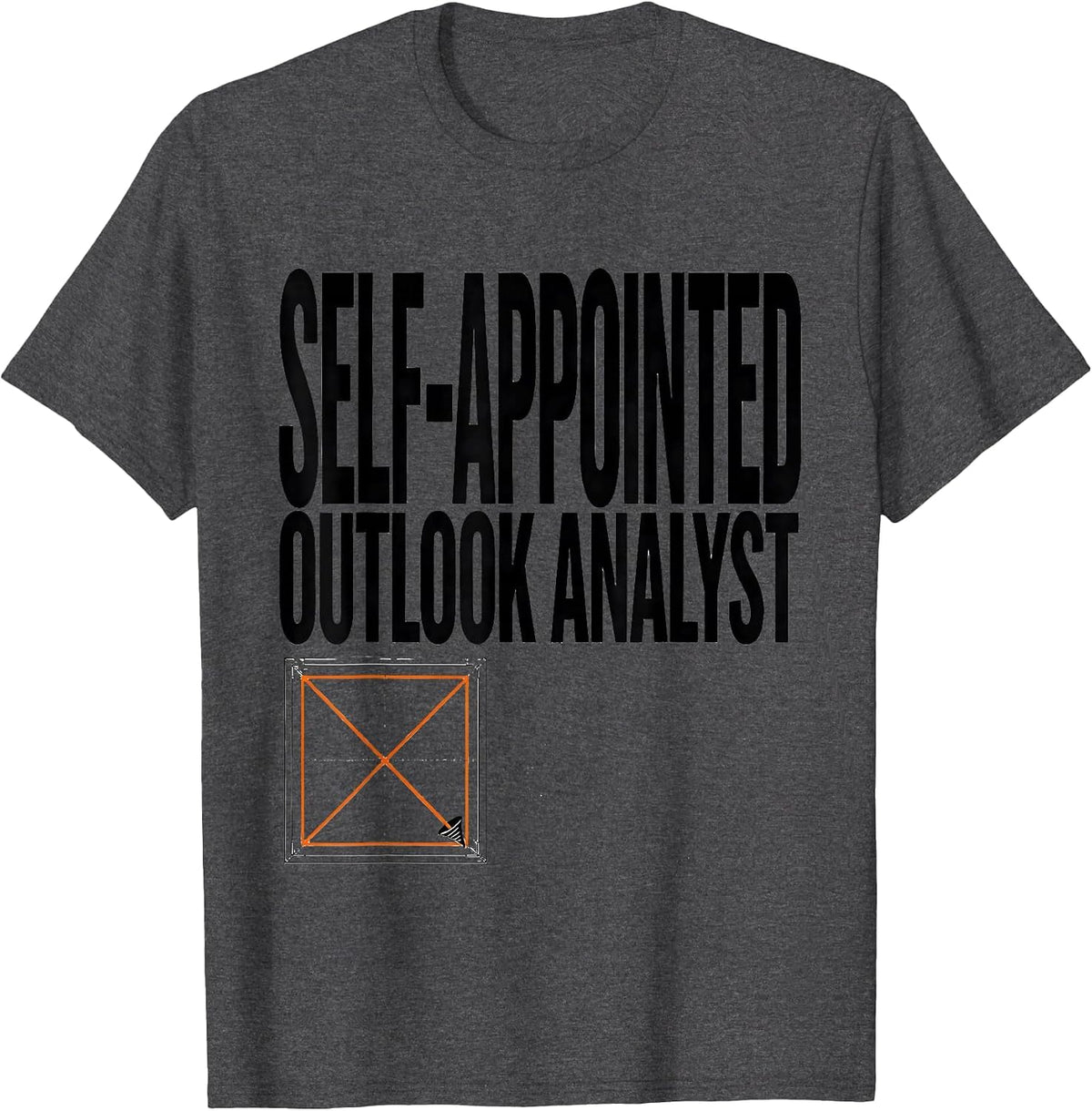 Men's Self-Appointed Outlook Analyst Funny Storm Chaser T-Shirt - Dark Heather Grey