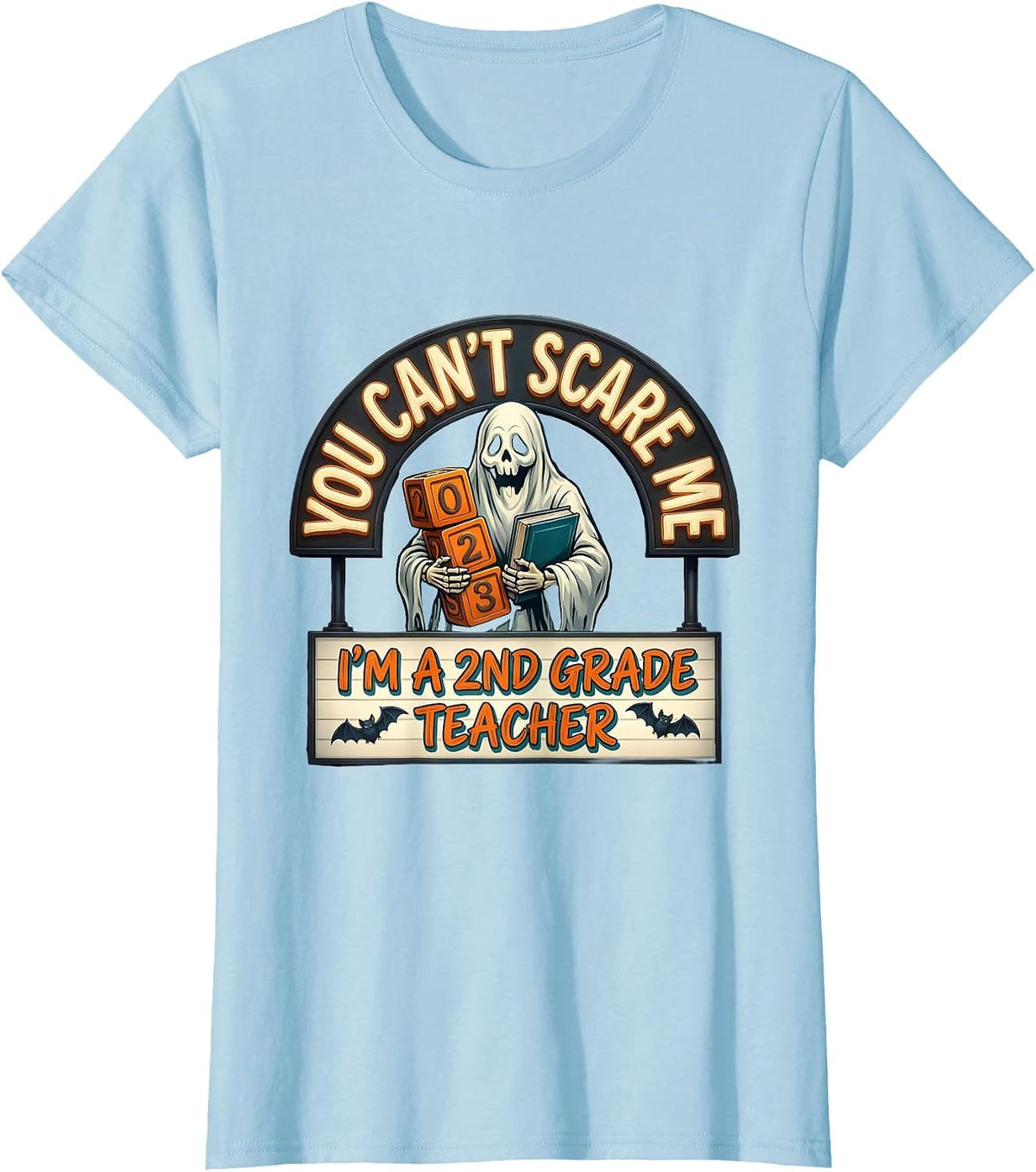 Women's You Can't Scare Me I'm a 2nd Grade Teacher Halloween T-Shirt - Baby Blue